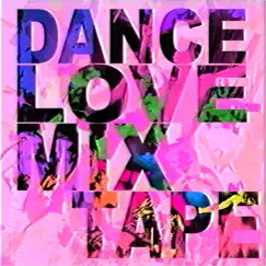 DANCE LOVE MIXTAPE by Florian album reviews, ratings, credits
