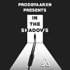 In the Shadows - Single by Prodbyaarxn album reviews, ratings, credits