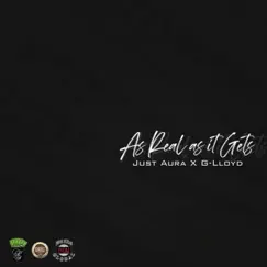 Real As It Gets - Single by Just Aura & G-Lloyd album reviews, ratings, credits