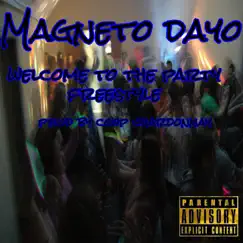 Welcome to the Party Freestyle - Single by Magneto Dayo album reviews, ratings, credits