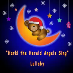 Hark! The Herald Angels Sing Lullaby Song Lyrics