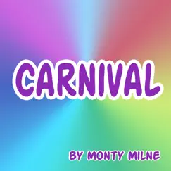 Carnival - Single by Monty Milne album reviews, ratings, credits