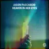 Heaven in Her Eyes - Single album lyrics, reviews, download