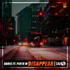 Disappear (feat. Piotr M) - Single album lyrics, reviews, download