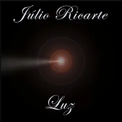 Luz by Julio Ricarte album reviews, ratings, credits