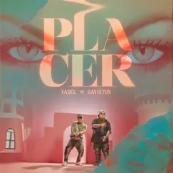 Placer - Single by Bayriton & Yabel album reviews, ratings, credits