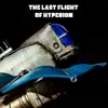 The Last Flight of Hyperion (Single Version) album lyrics, reviews, download