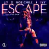 Escape (feat. Noe Chill, Ivy, Dj Bill-E Bob & Huc. Finn) - Single album lyrics, reviews, download