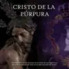 Cristo de la Púrpura (Estreno 2023) - Single album lyrics, reviews, download