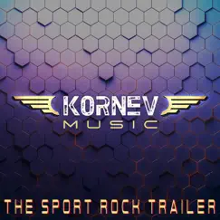 The Sport Rock Trailer - Single by Kornev Music album reviews, ratings, credits