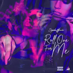 Roll One For Me - Single by Symba Honcho album reviews, ratings, credits