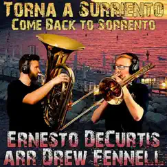 Torna a Surriento (Tuba Solo) (feat. Drew Fennell, Lukas Helsel & Ross Cohen) Song Lyrics