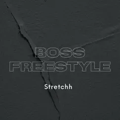 Boss Freestyle - Single by Stretchh album reviews, ratings, credits