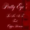 Pretty Eye's (feat. Capadonna) - Single album lyrics, reviews, download