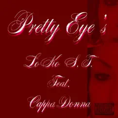Pretty Eye's (feat. Capadonna) - Single by LoKo S.T. album reviews, ratings, credits