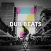 Dub Beats album lyrics, reviews, download