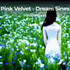 Dream Sines - Single album lyrics, reviews, download