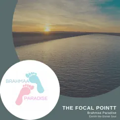Brahmaa Paradise - Enrich the Divine Soul by The Focal Pointt album reviews, ratings, credits