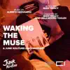 Waking the Muse (Original Documentary Soundtrack) album lyrics, reviews, download
