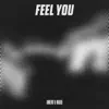Feel You (Chill Mix) - Single album lyrics, reviews, download