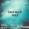 Troubled Teen - Single album lyrics, reviews, download