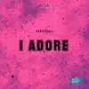 I Adore - Single album lyrics, reviews, download