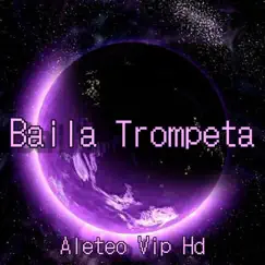 Baila Trompeta - Single by Guaracha Aleteo Vip, Guaracha Sound, CHATARRITA & Hamilton Morales album reviews, ratings, credits