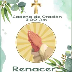 Sanidad Interior - Single by Cadena de Oración 3:00 AM Renacer album reviews, ratings, credits