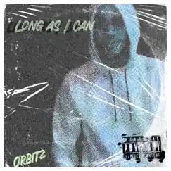Long As I Can - Single by Orbitz album reviews, ratings, credits