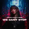 We Can't Stop - Single album lyrics, reviews, download