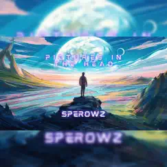 Pictures In the Head (Radio Edit) - Single by Sperowz album reviews, ratings, credits