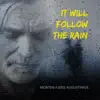 It Will Follow The Rain - Single album lyrics, reviews, download