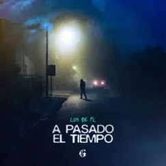 A Pasado El Tiempo - Single by Los De FL album reviews, ratings, credits