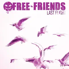 Last Flight - Single by FREE FRIENDS & Ben Dehan album reviews, ratings, credits