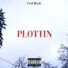 Plottin - Single album lyrics, reviews, download