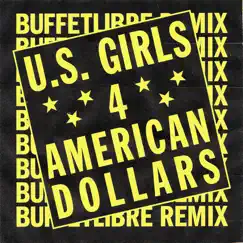 4 American Dollars (Buffetlibre Remix) - Single by U.S. Girls album reviews, ratings, credits
