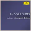 Andor Foldes: Works by Schumann & Brahms album lyrics, reviews, download