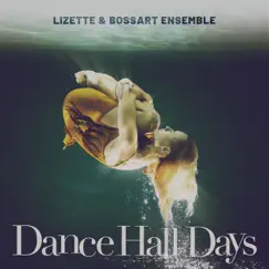 Dance Hall Days - Single by Lizette & BossArt Ensemble album reviews, ratings, credits