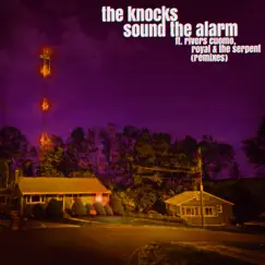Sound the Alarm (feat. Rivers Cuomo & Royal & the Serpent) [Remixes] - Single by The Knocks album reviews, ratings, credits