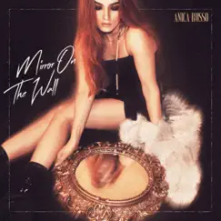 Mirror On the Wall - Single by Anica Russo album reviews, ratings, credits