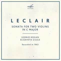 Leclair: Sonata for Two Violins in C Major - Single by Leonid Kogan & Elizaveta Gilels album reviews, ratings, credits