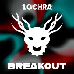 Breakout - Single by Lochra album reviews, ratings, credits