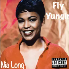 Nia Long - Single by Fly Yungin' album reviews, ratings, credits