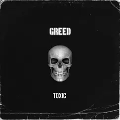 Toxic - Single by Greed album reviews, ratings, credits