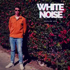 White Noise - Single by Colin Lee album reviews, ratings, credits