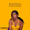 Kulususu - Single album lyrics, reviews, download