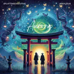 Aurora (feat. Arkh Zeus) - Single by Eflattheexecutive album reviews, ratings, credits
