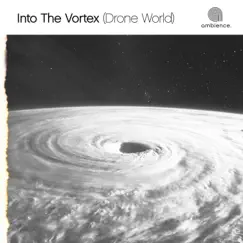 Drone Worlds - Into the Vortex - EP by Pendle Poucher album reviews, ratings, credits