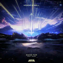 Made For (feat. RUNN) - Single by Hoang & nøll album reviews, ratings, credits