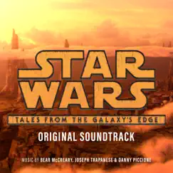 Star Wars: Tales from the Galaxy's Edge (Original Soundtrack) by Bear McCreary, Joseph Trapanese & Danny Piccione album reviews, ratings, credits